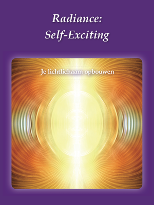 Radiance: Self-Exciting, je lichtlichaam opbouwen