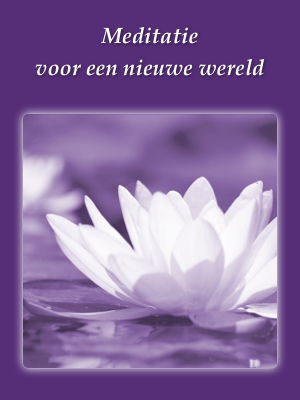 Meditatie voor een nieuwe wereld